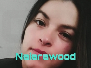 Naiarawood