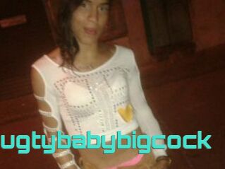 Naugtybabybigcock