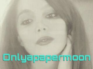 Onlyapapermoon