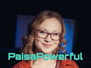 PaisaPowerful