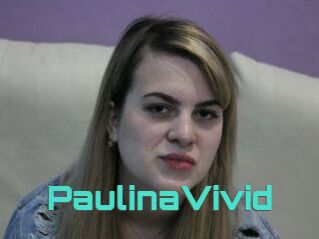 PaulinaVivid