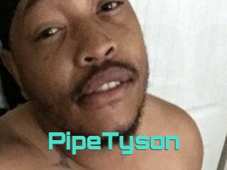 PipeTyson