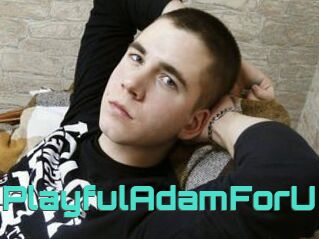 PlayfulAdamForU