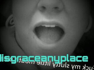 Publicdisgraceanyplace