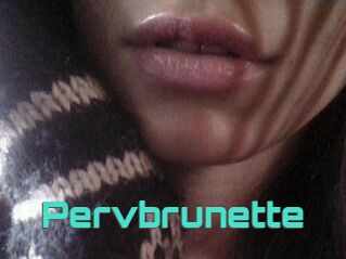 Pervbrunette