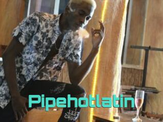 Pipehotlatin