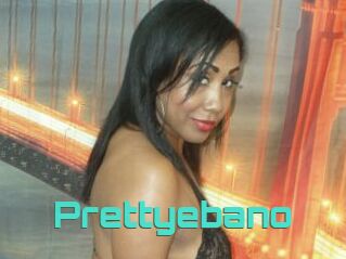 Prettyebano