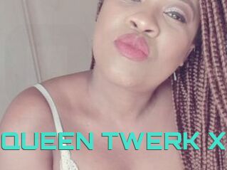 QUEEN_TWERK_X