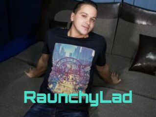 RaunchyLad