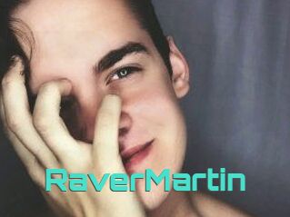 Raver_Martin