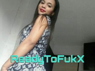 ReadyToFukX
