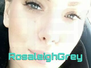 RosaleighGrey