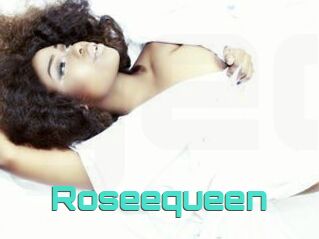 Roseequeen
