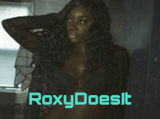 RoxyDoesIt