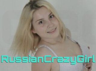 RussianCrazyGirl