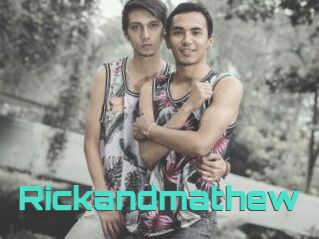 Rickandmathew