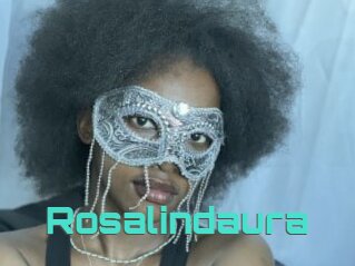 Rosalindaura