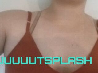 SLUUUUUTSPLASH