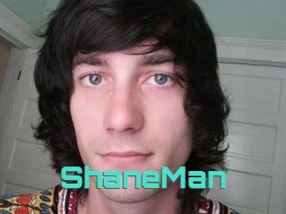 ShaneMan