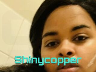 Shinycopper