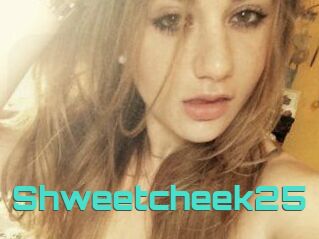 Shweetcheek25