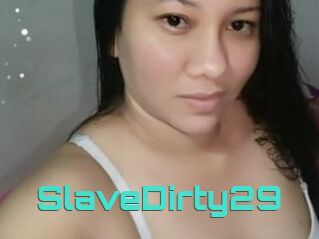 SlaveDirty29
