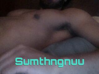 Sumthngnuu