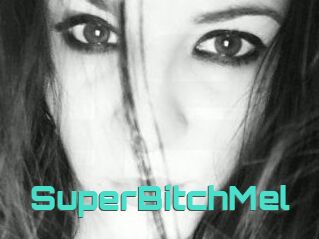SuperBitchMel