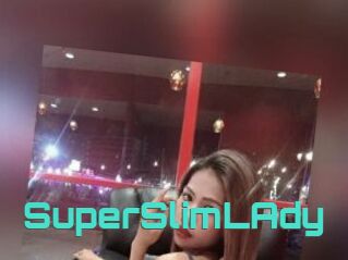 SuperSlimLAdy