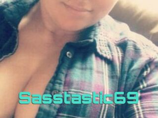 Sasstastic69