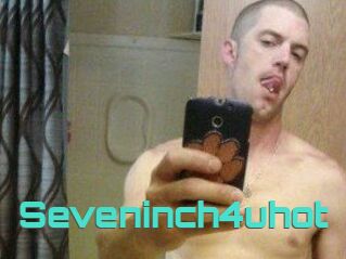 Seveninch4uhot