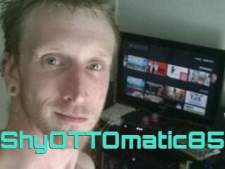 ShyOTTOmatic85