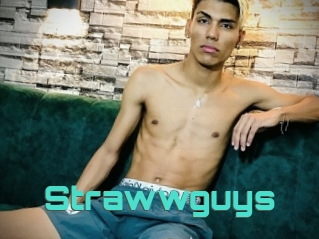 Strawwguys