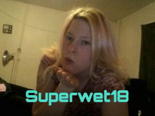 Superwet18