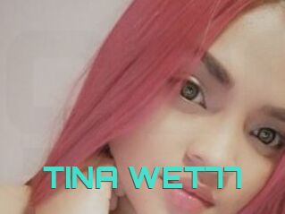 TINA_WET77