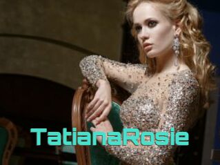 TatianaRosie