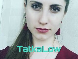 TatkaLow