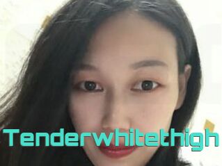 Tenderwhitethigh