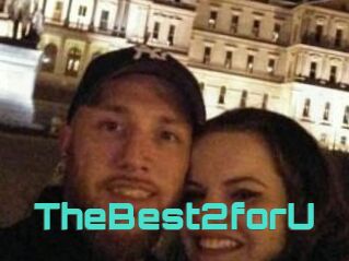 TheBest2forU