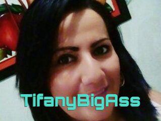 TifanyBigAss
