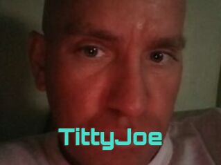 TittyJoe