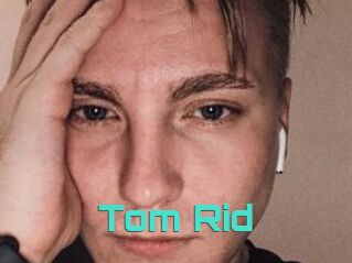 Tom_Rid