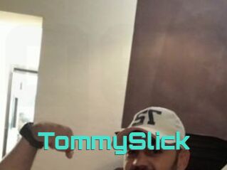 TommySlick
