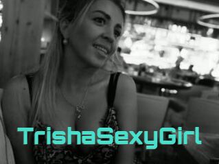 TrishaSexyGirl