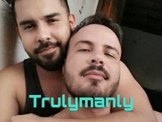 Trulymanly