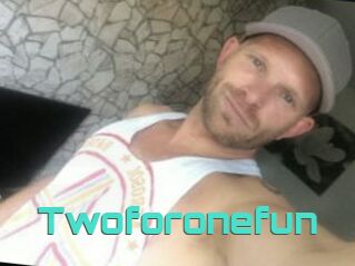 Twoforonefun