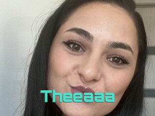 Theeaaa
