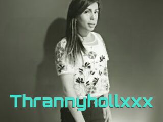 Thrannyhollxxx