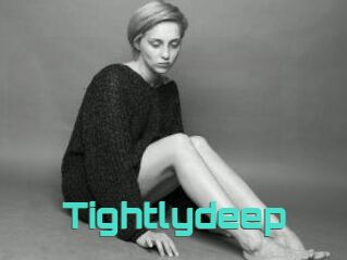 Tightlydeep