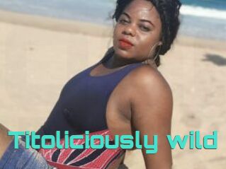 Titoliciously_wild
